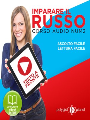 cover image of Imparare il Russo - Lettura Facile - Ascolto Facile - Testo a Fronte: Russo Corso Audio Num. 2